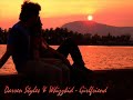 Darren Styles & Whizzkid - Girlfriend Darren Styles & Whizzkid - Girlfriend