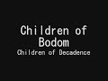 Children of Bodom - Children of Decadence Children of Bodom - Children of Decadence