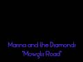 Marina And The Diamonds Mowglis Road