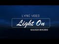 Maggie Rogers - Light On (Lyrics / Letras)