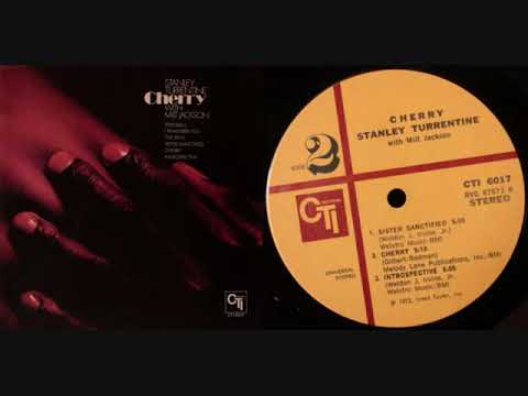 Stanley Turrentine with Milt Jackson – Cherry (Full Album)