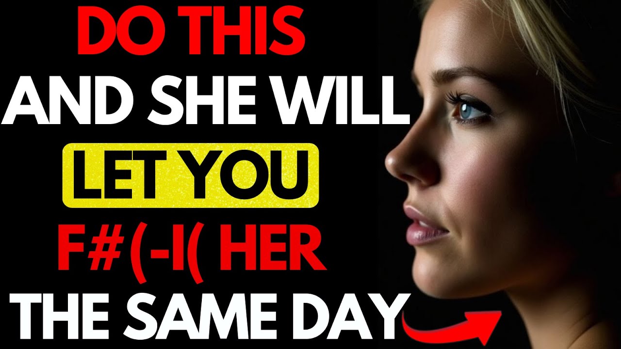DO THIS AND SHE WILL LET YOU F#CK HER THE SAME DAY (Dark Female Psychology Explained) | Stoicism