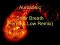 Aurosonic - Solar Breath (Ferrin & Low Remix)
