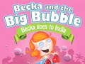 Children's Book On India - Free Kids Video Book - Becka And The Big Bubble