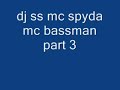 part 3 of 4. this is not the full set,just a few of the best bits (i think anyway)!

this is one awesome set! one of the best uk dj's, dj ss, with two of the uk's premier and most respected mc's, mc bassman, a.k.a. 'the teacher', 'honey monster', and mc spyda a.k.a. 'black tarantula'.

dj ss, born leroy small (on august 27 1970), is a drum and bass dj and producer from leicester, united kingdom. originally a breakdancer, dj stratch stein began playing electro music as a teenager in the early 1980's. he then played hip hop and rare groove before turning to producing in 1988 initially acid house, hardcore, breakbeat and finally jungle/drum and bass tracks. ss got his big break dj'ing at the big british raves of the early 1990's such as telepathy. since then he has gone on to dj world wide. ss is the co-founder and head of the formation records label and has released over 100 tracks using a number of aliases. these include the 