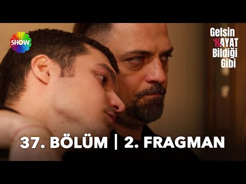 Gelsin Hayat Bildiği Gibi 37. Bölüm 2. Fragmanı                                                                                                                                                                                                           