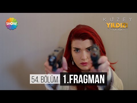 Kuzey Yıldızı - İlk Aşk 54. Bölüm Fragmanı                                                                                                                                                                                                                