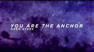 You Are The Anchor