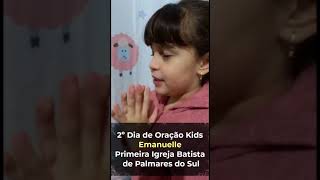 2º Dia de Oração Kids - Emanuelle