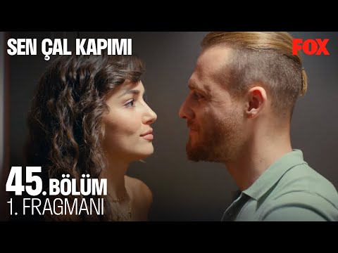 Sen Çal Kapımı 45. Bölüm Fragmanı                                                                                                                                                                                                                         