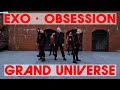 EXO 엑소 'Obsession' cover by Grand Universe