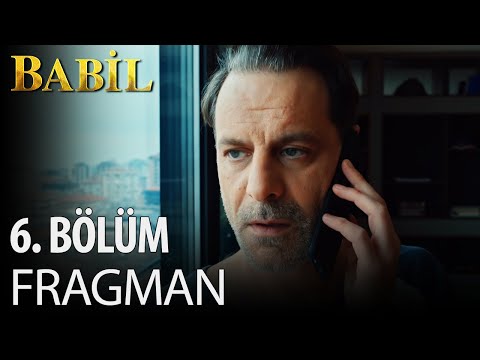 Babil 6. Bölüm Fragmanı                                                                                                                                                                                                                                   