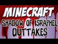 Minecraft - Shadow of Israphel: Outtakes [Behind the scenes!]