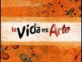 La vida es arte - 