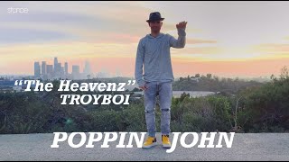 Poppin John – TROY BOI | THE HEAVENZ | STANCE