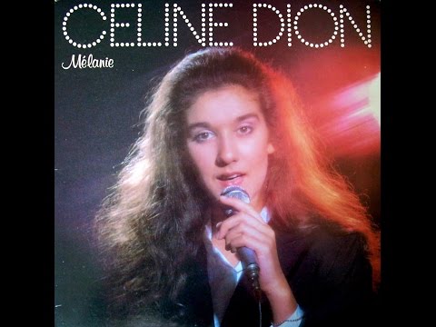 Céline Dion - Mélanie - Paroles/Lyrics