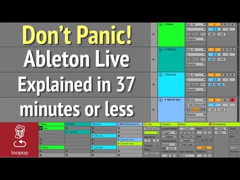 Don't Panic! Ableton Live Explained in 37 minutes or less