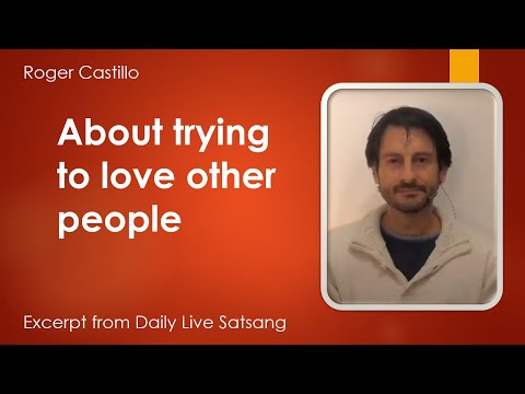 Roger Castillo Video: About Trying to Love Other People