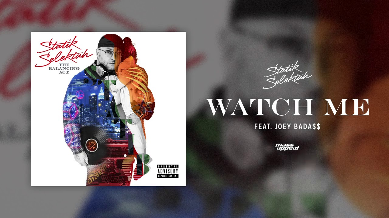 Statik Selektah - "Watch Me" feat. Joey Bada$$ (Official Audio)