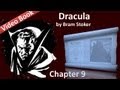 Chapter 09 - Dracula by Bram Stoker