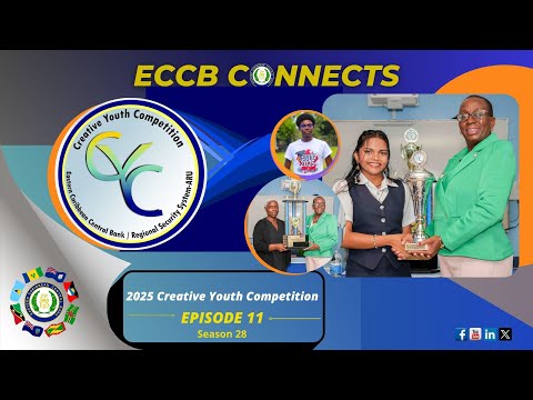 ECCB Connects Season 28 Episode 11 - 2025 Creative Youth Competition