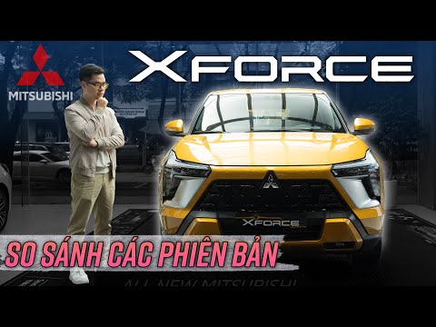 Mitsubishi Xforce: các bản chênh nhau 40 triệu, có gì khác? Nên chọn bản nào?