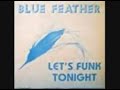 Blue Feather - Call Me Up