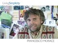 LivingSimplicity video: Francesco Morace