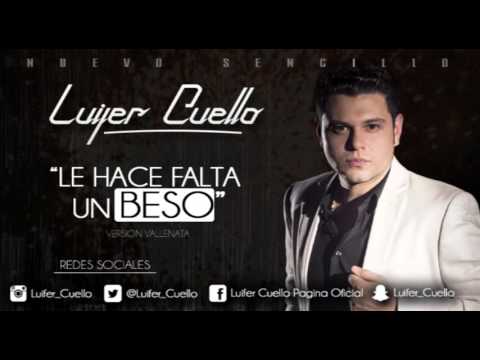 Le hace falta un beso - Luifer Cuello