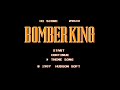 bomber king theme song ????ver