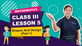 Lesson 5 Part 1 of 3 - Shapes and Design