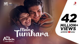 Main Tumhara – Dil Bechara  Official Video  Sush