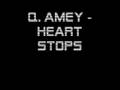 videos de Q. amey - Heart stops