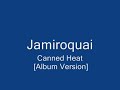 Jamiroquai - Canned Heat [Album Version]
