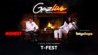 GAZLIVE l T Fest