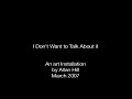 I Dont Want to Talk About it.mov