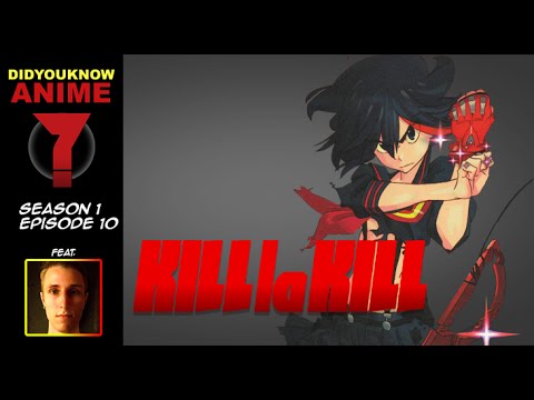 Kill - http://didyouknowanime.net/ Like us on Facebook: https://www.facebook.com/didyouknowanimes Follow us on Twitter: https://twitter.com/didyouknowanime Big Thanks to Holden!