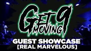 REAL MARVELOUS – Get Moving Vol.9 Guest Showcase