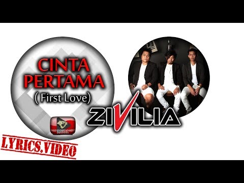 Zivilia - Cinta Pertama (First Love) - Official Lyrics Video 1080p Zivilia - Cinta Pertama (First Love) - Official Lyrics Video 1080p