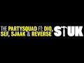 The Partysquad ft Dio, Sef, Sjaak &Reverse-Stuk