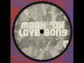 Mark 'Oh - Love song