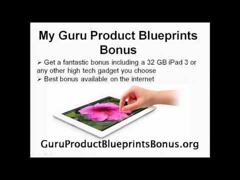 Guru Product Blueprints Bonus Video