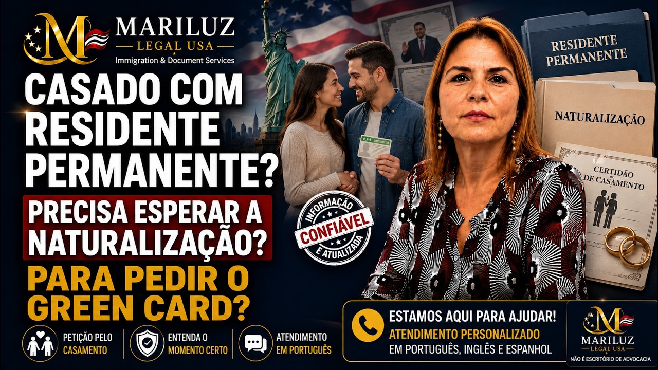 CASADO COM RESIDENTE PERMANENTE E AGUARDA A NATURALIZAÇÃO PARA ENTRAR COM SEU PEDIDO DO GREEN CARD?