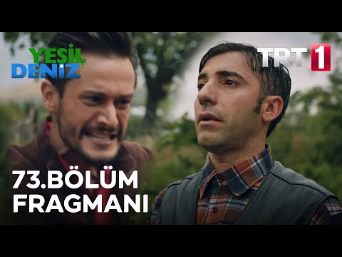 Yeşil Deniz 73. Bölüm Fragmanı                                                                                                                                                                                                                            