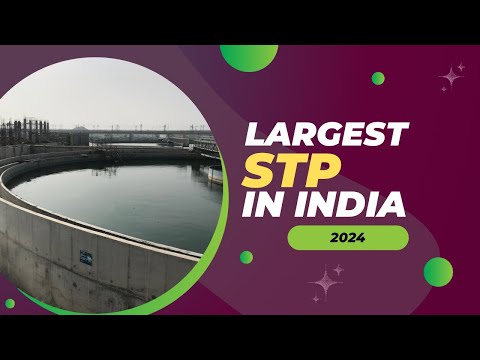Which is the Largest STP in India ?https://youtu.be/8SEz2c94vMQ
