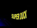 SuperDuck trailer No.1