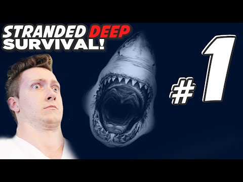 Stranded Deep Alpha: Survival Horror in the OCEAN!?! - Part 1 Gameplay