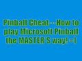 Pinball Cheat!