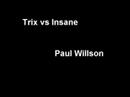 Trix vs Insane