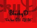 BlackyD Du Bist Die LIEBE